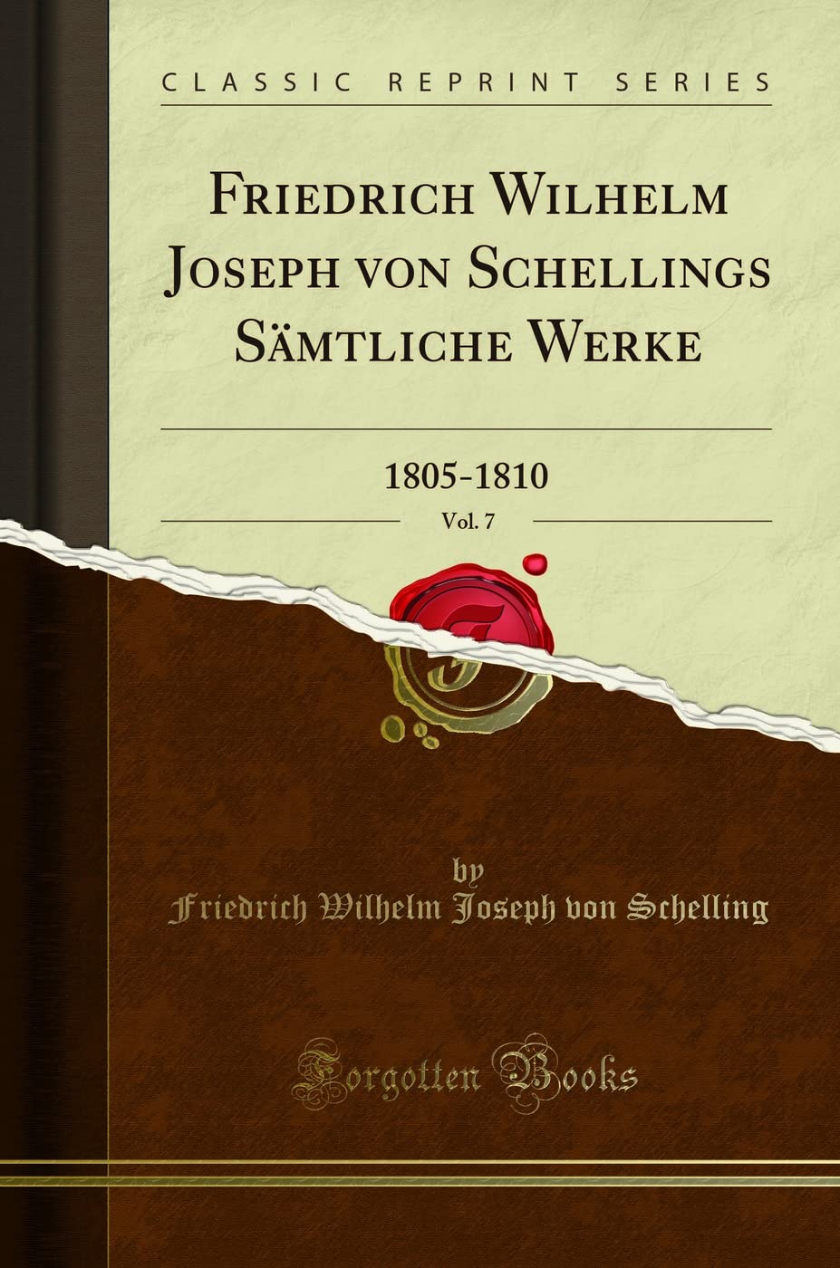 超レア洋書Schellings Werke. Nach der Original Friedrich Wilhelm Joseph von Schellings Sämtliche Werke, Vol. 7